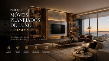 por-que-moveis-planejados-de-luxo-custam-mais-sc